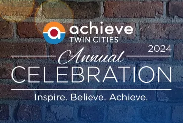 Achieve Twin Cities Annual Celebration | Achieve Twin Cities