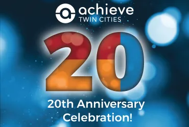 Achieve Twin Cities 20th Anniversary Celebration!